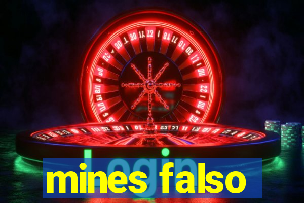 mines falso